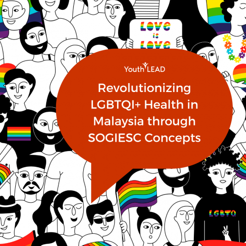 Revolutionizing LGBTQI+ Health in Malaysia through SOGIESC Concepts